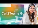 Introducing Call2Teams Go